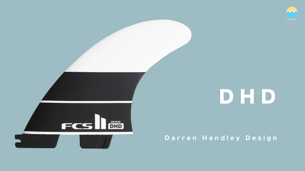 FCS2 DHD（Darren Handley Design）フィンの特徴とフィンリスト | サーフィンマガジン「73NAVI」